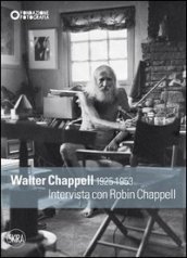 Walter Chappell 1925-1953. Intervista con Robin Chappell