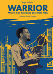 Warrior. Milano-San Francisco con titolo NBA