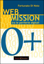 Web mission. Tra le periferie digitali