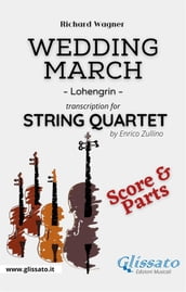 Wedding March (Wagner) - String Quartet (score & parts)