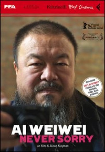 Ai Weiwei. Never sorry. Con DVD