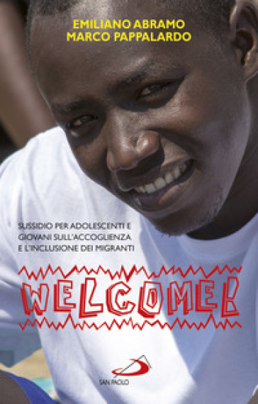 Welcome. Sussidio sull'accoglienza dei migranti per ragazzi, adolescenti e giovani