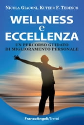 Wellness e eccellenza. Un percorso guidato di miglioramento personale