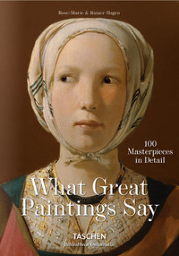 What paintings say. 100 masterpieces in detail