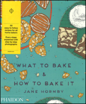 What to bake & how to bake it