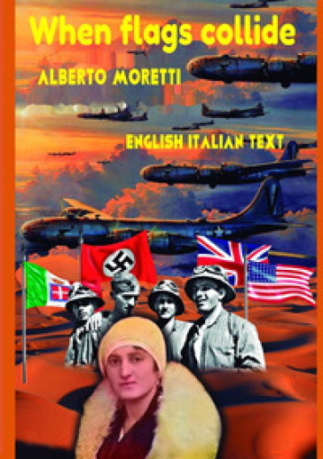 When flags collide. Ediz. italiana e inglese