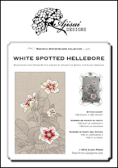 White spotted hellebore. Cross stitch blackwork design. Ediz. italiana, inglese e francese