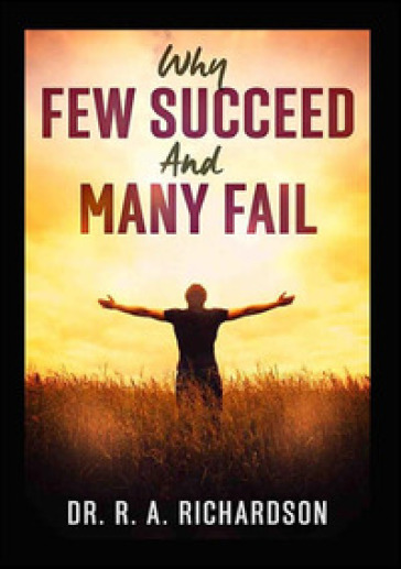 Why few succeed and many fail