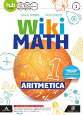 Wiki math. Aritmetica-Geometria. Per la Scuola media. Con e-book. Con espansione online. Vol. 1