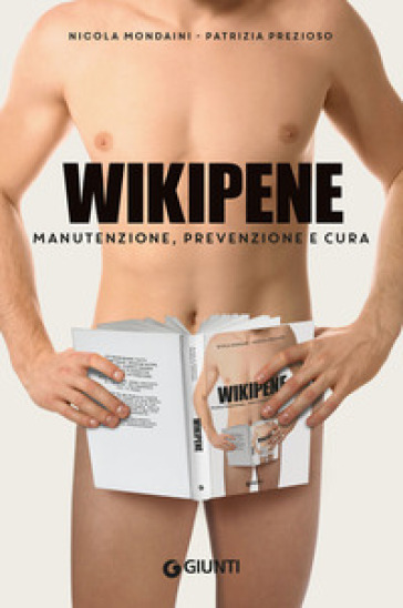 Wikipene. Manutenzione, prevenzione e cura