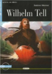 Wilhelm Tell. Con CD Audio