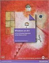 Windows on art. Per le Scuole superiori