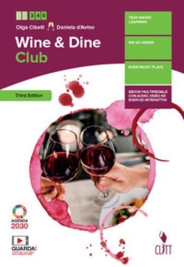 Wine &amp; dine club. Per le Scuole superiori. Con e-book. Con espansione online