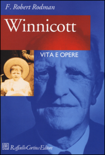Winnicott. Vita e opere