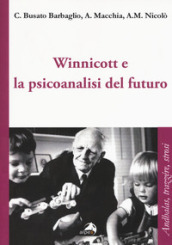 Winnicott e la psicoanalisi del futuro