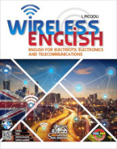 Wireless english. English for electricity, electronics and telecommunications. Per gli Ist. tecnici e professionali. Con CD-Audio