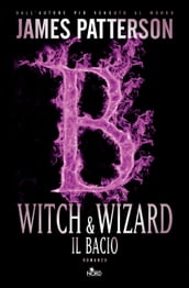 Witch & Wizard - Il bacio