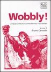 Wobbly! L Industrial Workers of the World e il suo tempo