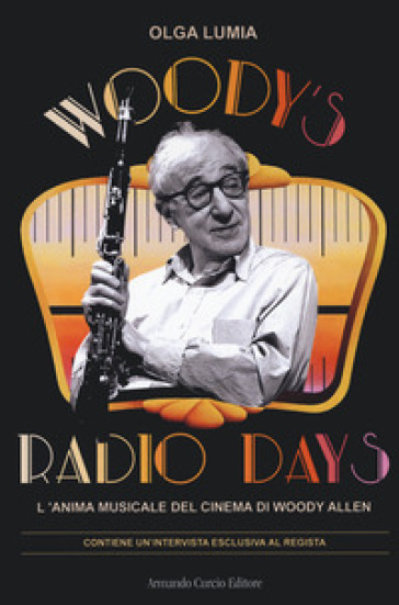 Woody's radio days. L'anima musicale del cinema di Woody Allen