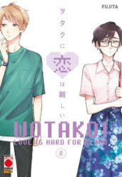 Wotakoi. Love is hard for otaku. 8.