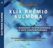 XLIX Premio Sulmona. Rassegna internazionale d arte contemporanea
