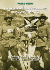 Il XXIX reparto Alpini d assalto in Val Lagarina (1918)
