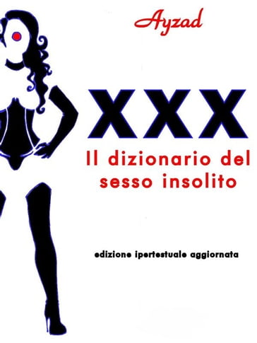 XXX - Il dizionario del sesso insolito