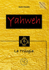 Yahweh. La trilogia