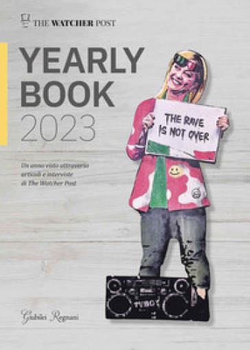 Yearly book 2023. Un anno visto attraverso articoli e interviste di The Watcher Post