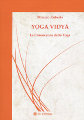 Yoga vidya. La conoscenza dello yoga