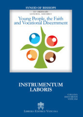 Young People, the faith and vocational discernment. Instrumentum laboris