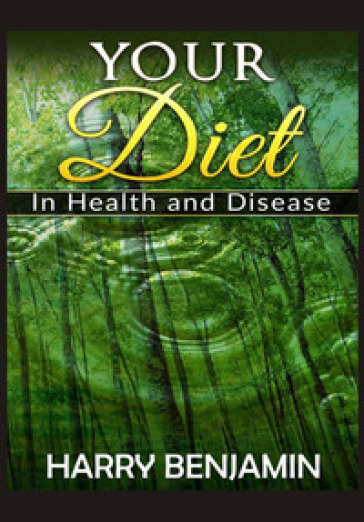 Your diet in health and disease