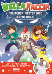 Youtuber misterioso all attacco!