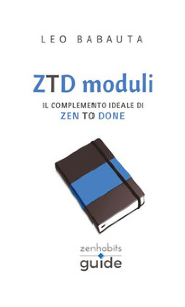 ZTD moduli. Il completo manuale di Zen To Done