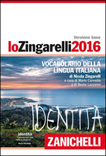 Lo Zingarelli 2016. Vocabolario della lingua italiana. Plus digitale. Con aggiornamento online. Con DVD-ROM