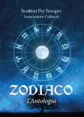Zodiaco. L antologia