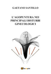 L agopuntura nei principali disturbi ginecologici
