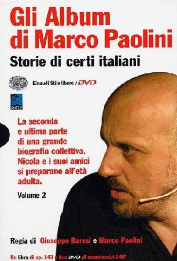 Gli album di Marco Paolini. Storie di certi italiani. Con 2 DVD. 2.