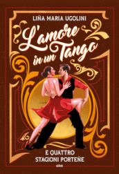 L amore in un tango e quattro stagioni portene