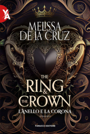 L'anello e la corona. The ring &amp; the crown. Vol. 1