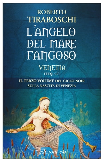L'angelo del mare fangoso. Venetia 1119 d.C.
