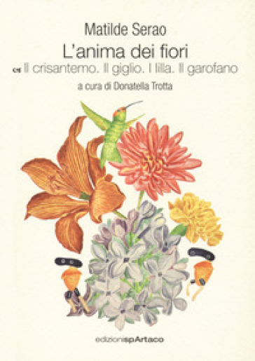 L'anima dei fiori. 5: Il crisantemo. Il giglio. I lilla. Il garofano