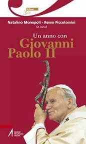 Un anno con Giovanni Paolo II. Un pensiero ogni giorno