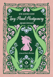 Un anno con Lucy Maud Montgomery. Agenda letteraria