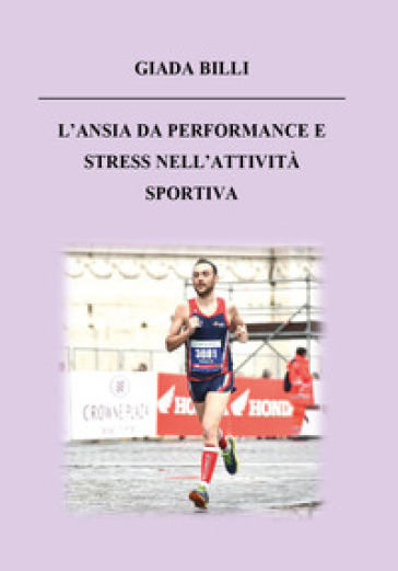L'ansia da performance e stress nell'attività sportiva