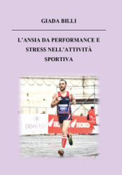 L ansia da performance e stress nell attività sportiva