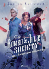 L antica maledizione delle rose. The Romeo & Juliet society