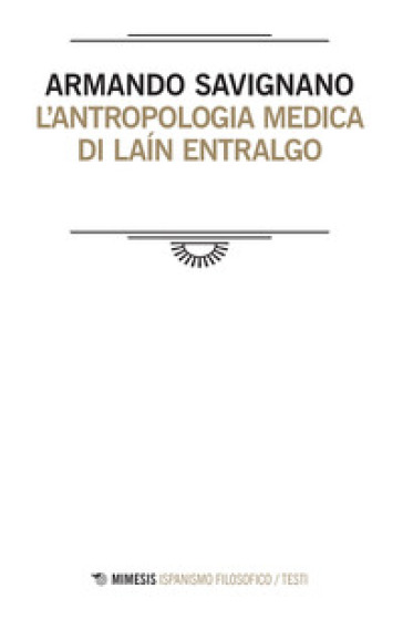 L'antropologia medica di Lain Entralgo