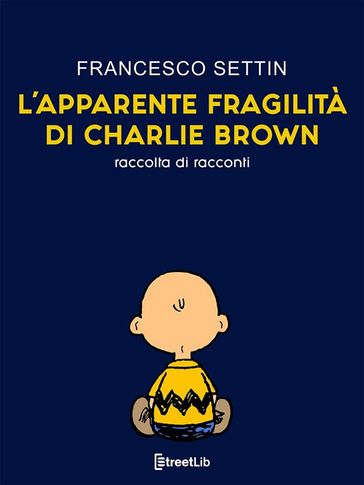 L'apparente fragilità di Charlie Brown