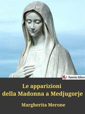 Le apparizioni della Madonna a Medjugorje
